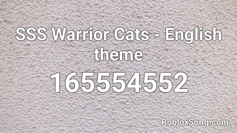 SSS Warrior Cats - English theme Roblox ID