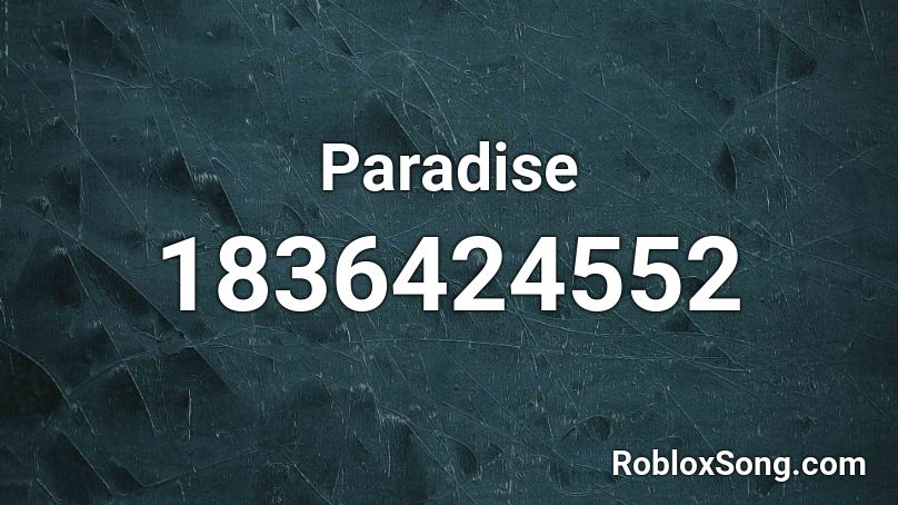 Paradise Roblox ID