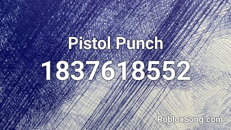 Pistol Punch Roblox ID