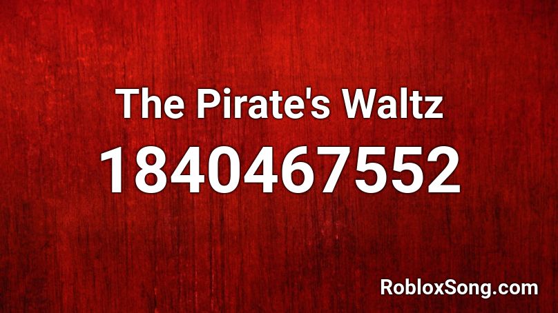 The Pirate's Waltz Roblox ID