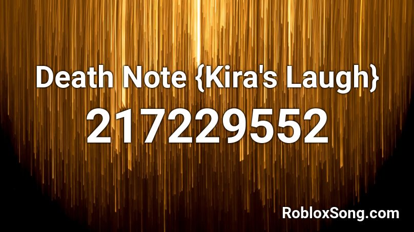 Death Note {Kira's Laugh} Roblox ID