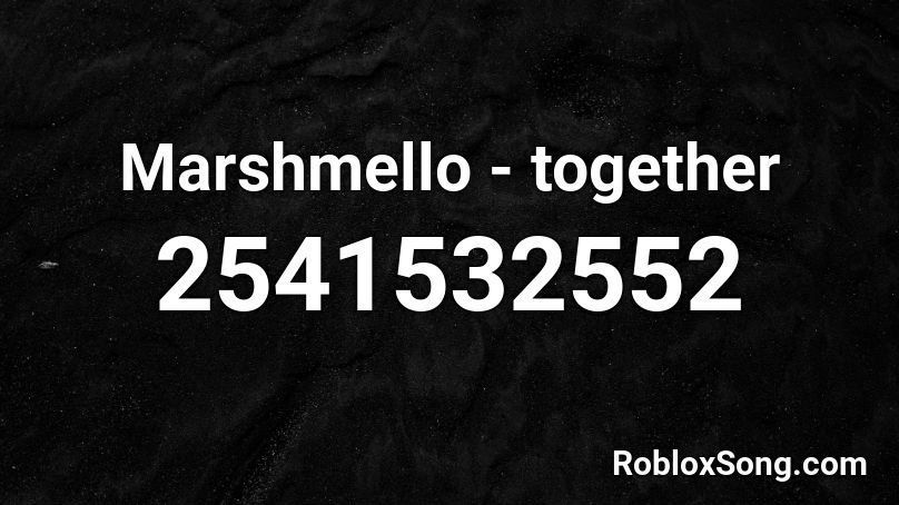Marshmello - together Roblox ID