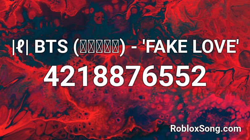 ℓ Bts 방탄소년단 Fake Love Roblox Id Roblox Music Codes - love is not over bts roblox song id