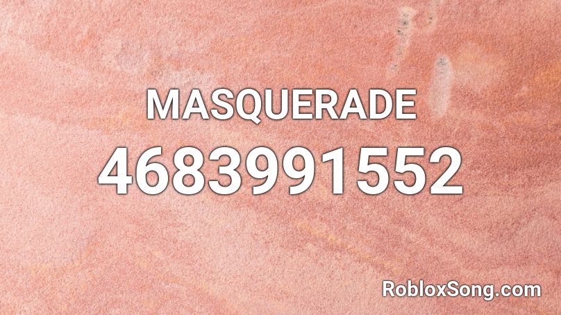 MASQUERADE Roblox ID