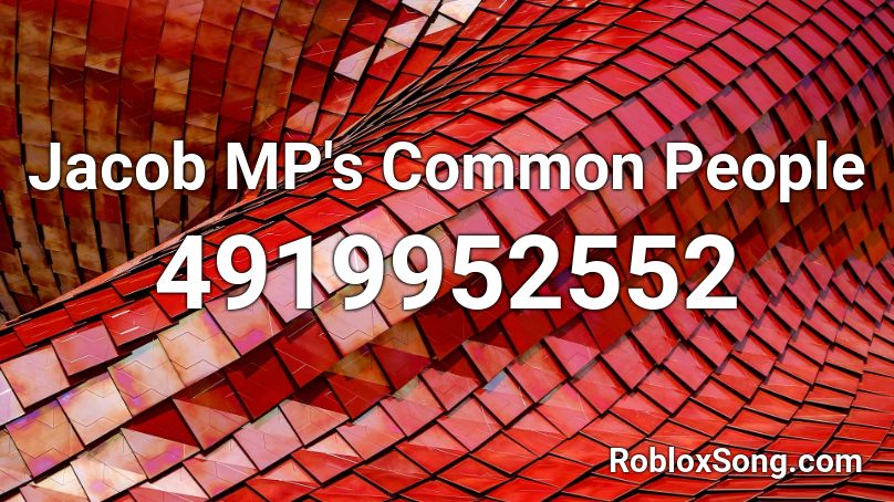 Jacob MP's Common People Roblox ID