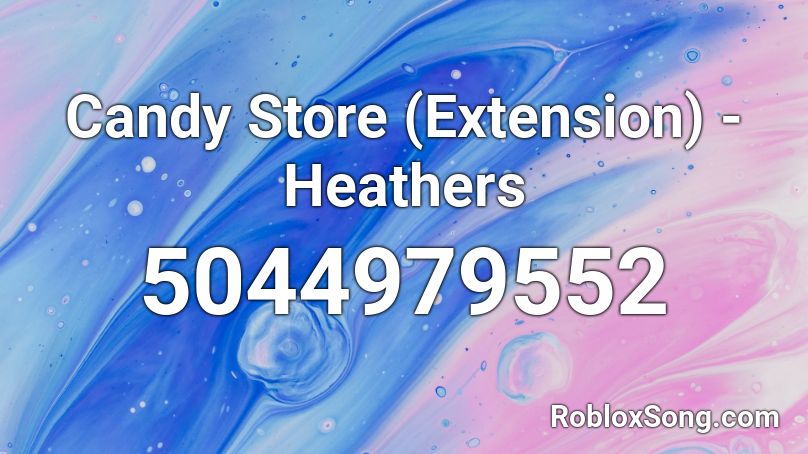 Candy Store (Extension) - Heathers Roblox ID