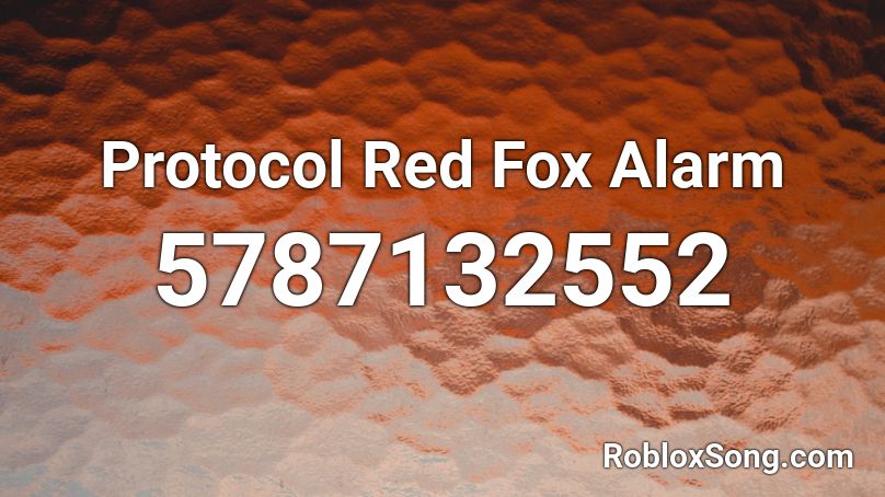 Protocol Red Fox Alarm Roblox ID