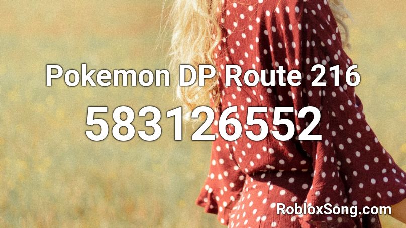 Pokemon DP Route 216 Roblox ID