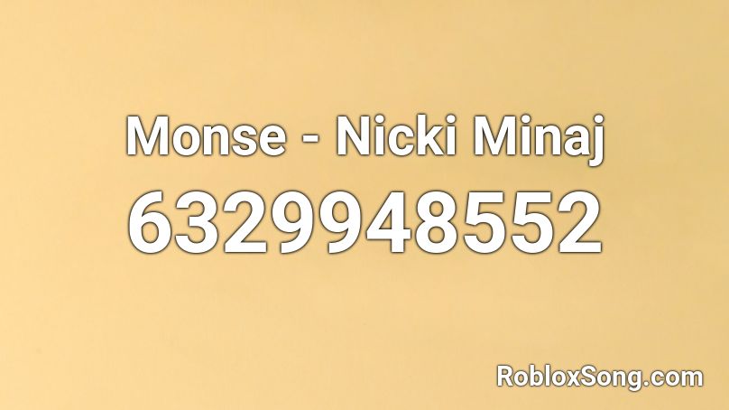 Monse - Nicki Minaj Roblox ID