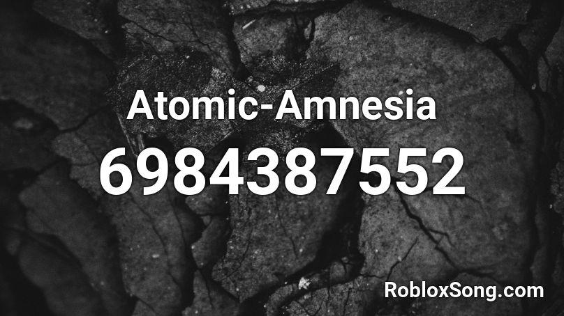 Atomic-Amnesia Roblox ID