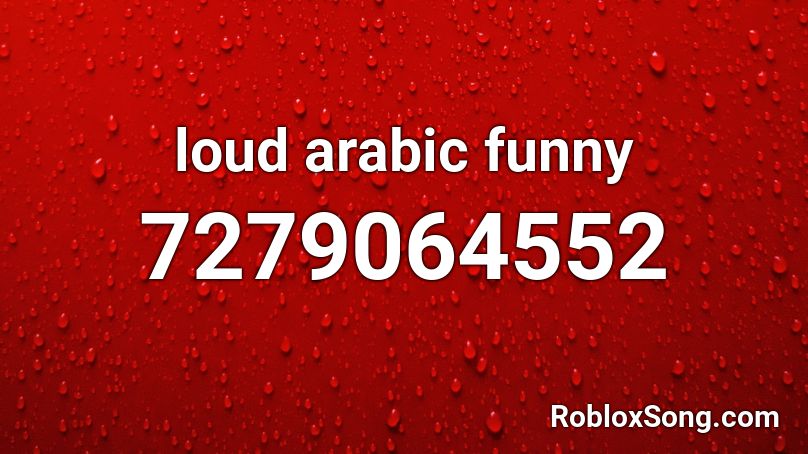 loud arabic funny Roblox ID