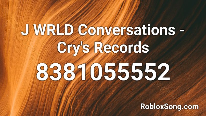 Juice WRLD Conversations - Cry's Records Roblox ID