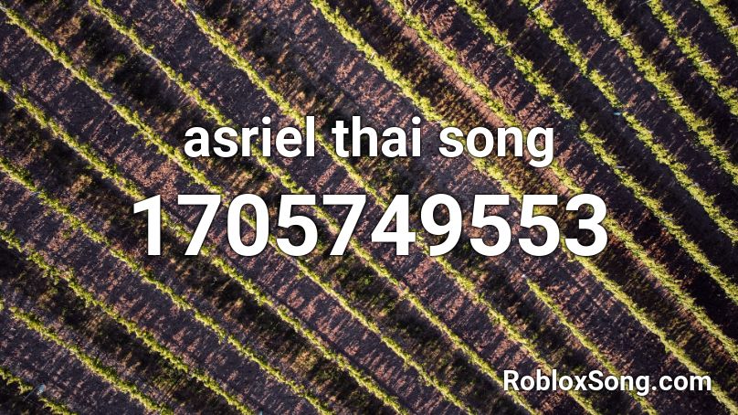 asriel thai song Roblox ID