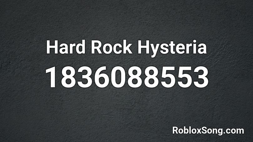 Hard Rock Hysteria Roblox ID