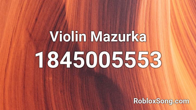 Violin Mazurka Roblox ID