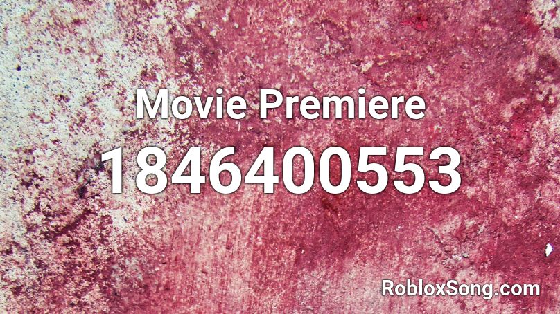 Movie Premiere Roblox ID