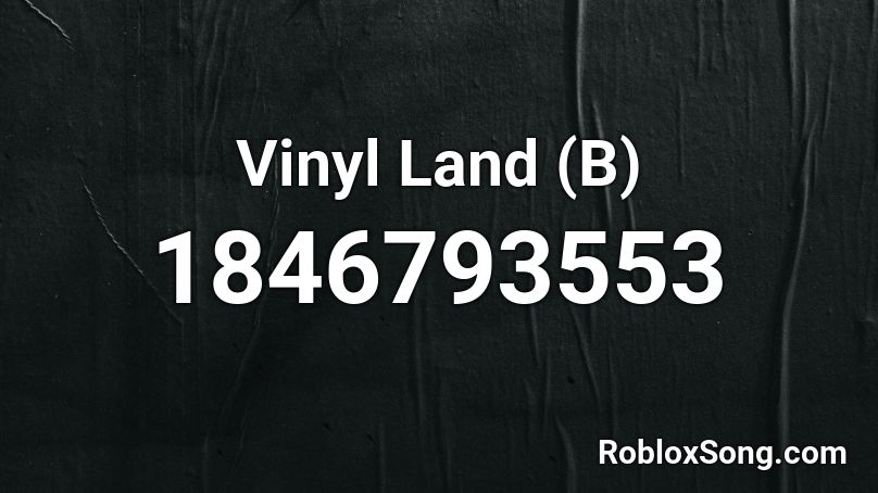 Vinyl Land (B) Roblox ID