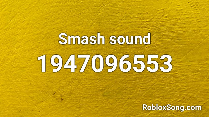 Smash sound Roblox ID