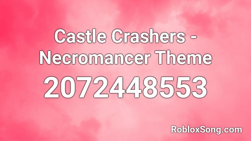 Castle Crashers - Necromancer Theme Roblox ID