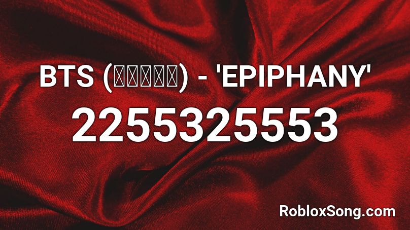 Bts 방탄소년단 Epiphany Roblox Id Roblox Music Codes - lod roblox songs