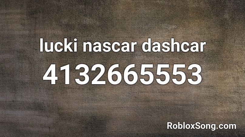 lucki nascar dashcar Roblox ID