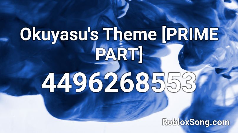 Okuyasu's Theme [PRIME PART] Roblox ID