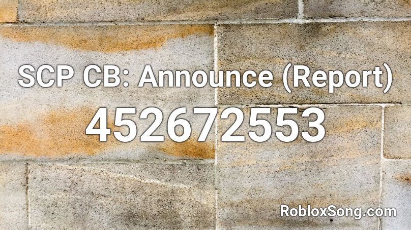 SCP CB: Announce (Report) Roblox ID