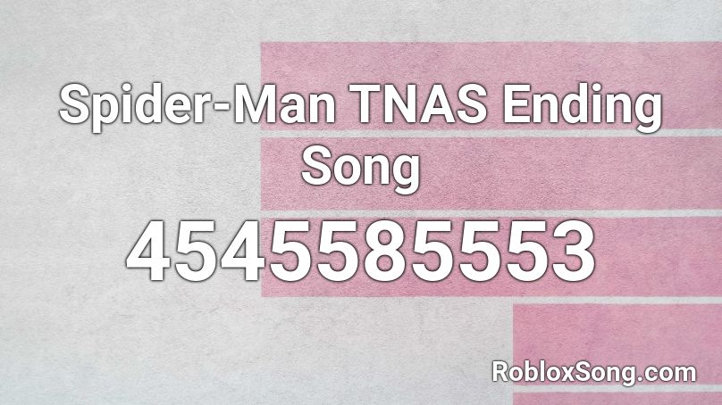 Spider-Man TNAS Ending Song  Roblox ID