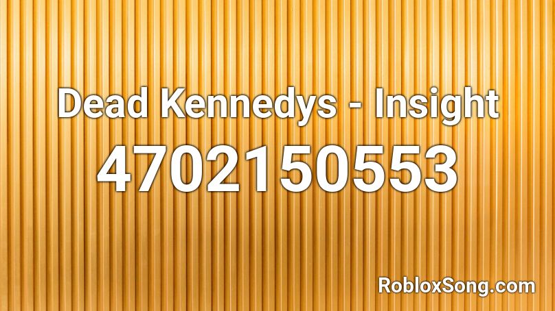 Dead Kennedys - Insight Roblox ID