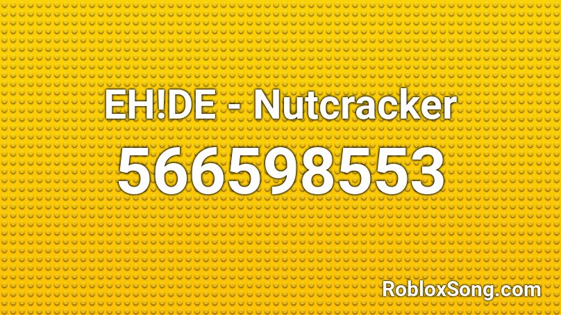 EH!DE - Nutcracker Roblox ID