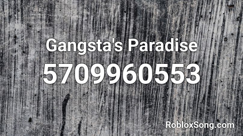 Gangsta's Paradise Roblox ID