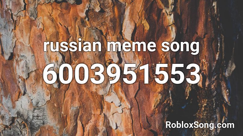 russian meme song Roblox ID