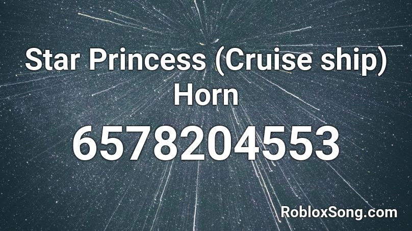 Star Princess (Cruise ship) Horn Roblox ID