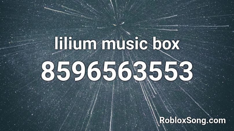 lilium music box Roblox ID