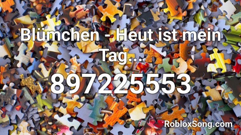 Blümchen - Heut ist mein Tag... Roblox ID