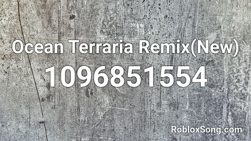 Ocean Terraria Remix by Noteblock Roblox ID