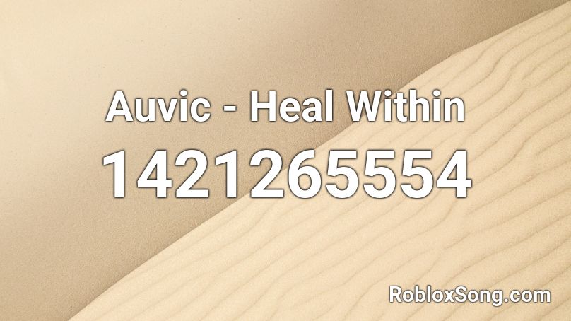 Auvic - Heal Within Roblox ID