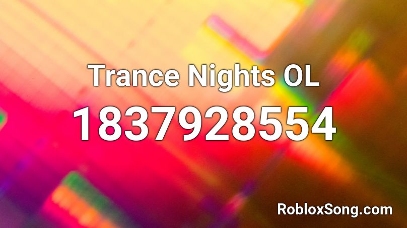 Trance Nights OL Roblox ID