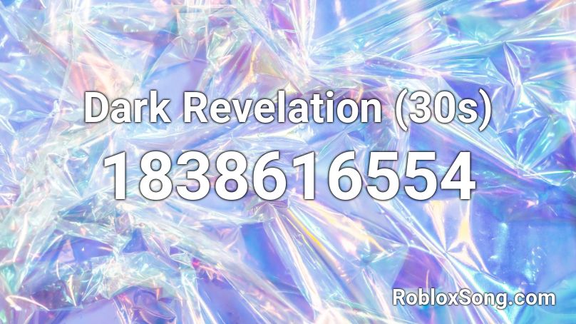 Dark Revelation (30s) Roblox ID