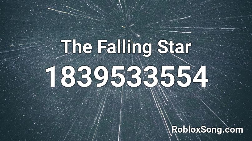 The Falling Star Roblox ID