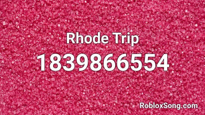 Rhode Trip Roblox ID