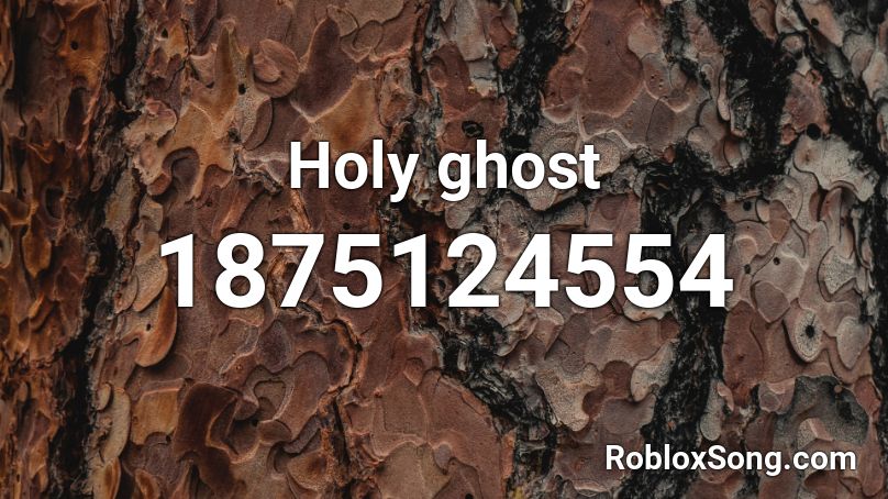 Holy Ghost Roblox Id Roblox Music Codes - the ghost roblox id