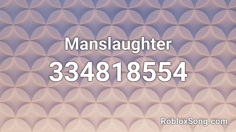 Manslaughter Roblox ID