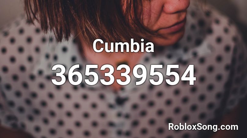 Cumbia  Roblox ID