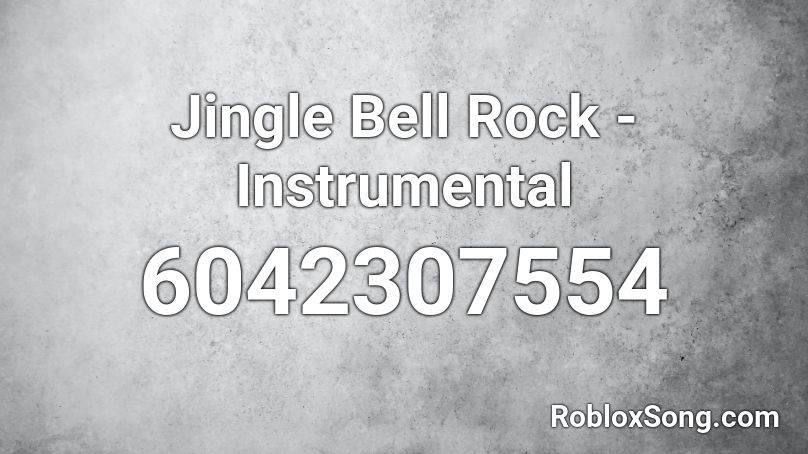 Jingle Bell Rock - Instrumental Roblox ID