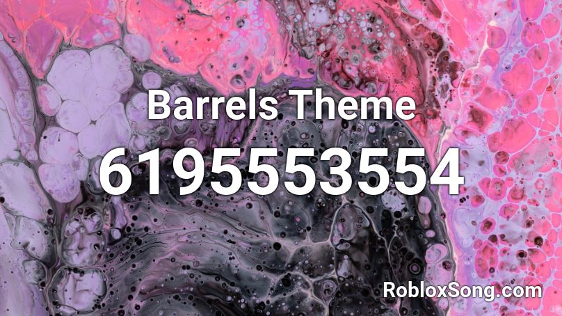 Barrels Theme Roblox ID