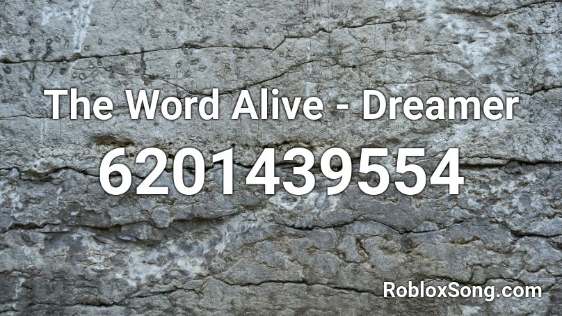 The Word Alive - Dreamer Roblox ID
