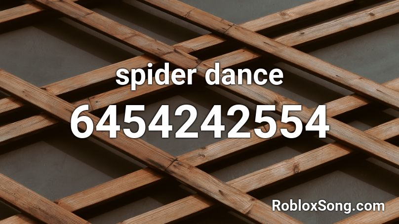 spider dance Roblox ID