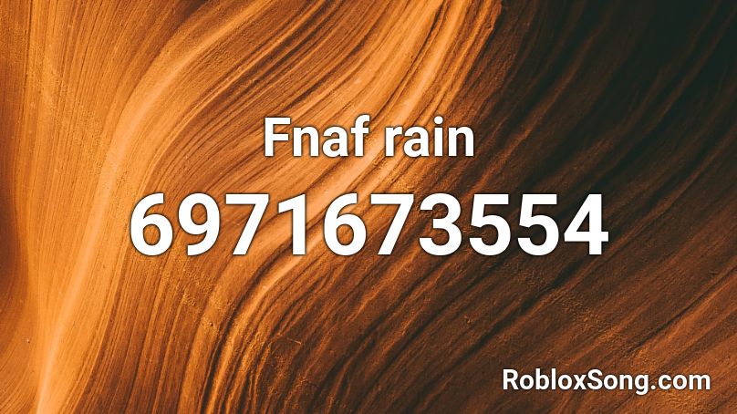Fnaf rain Roblox ID