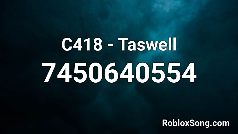 C418 - Taswell Roblox ID
